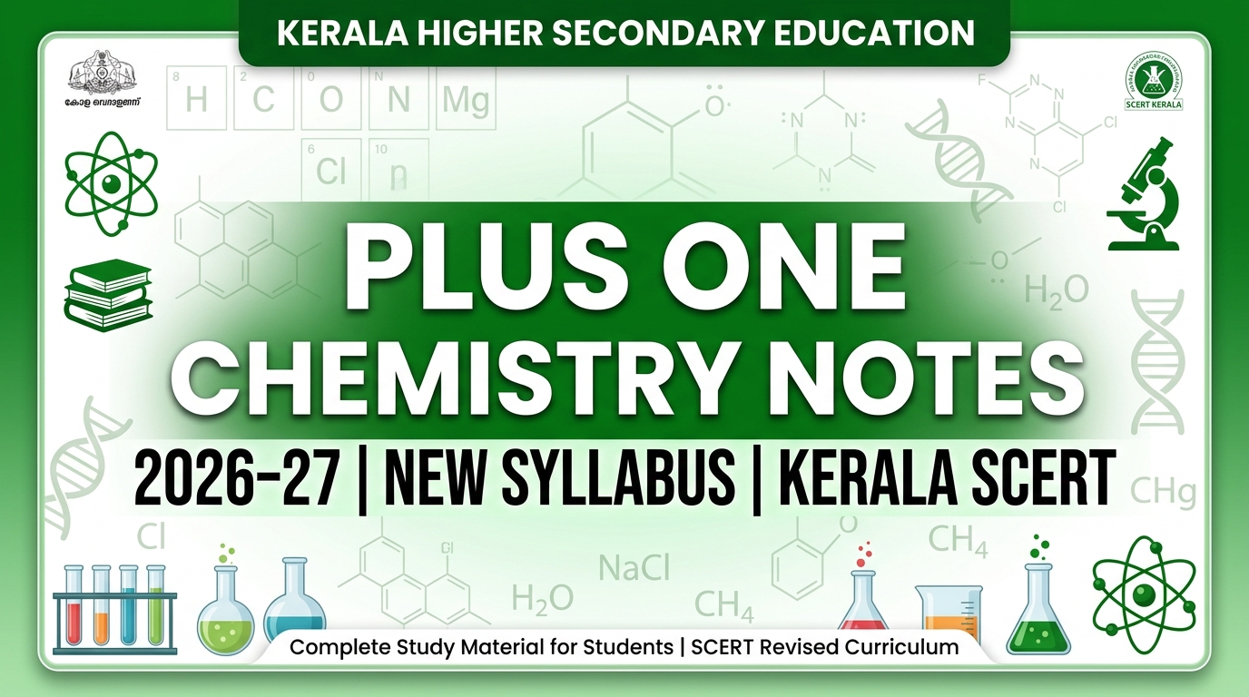 Plus One Chemistry Notes 2026-27 (New Syllabus) | Kerala SCERT Chapter Wise PDF Download
