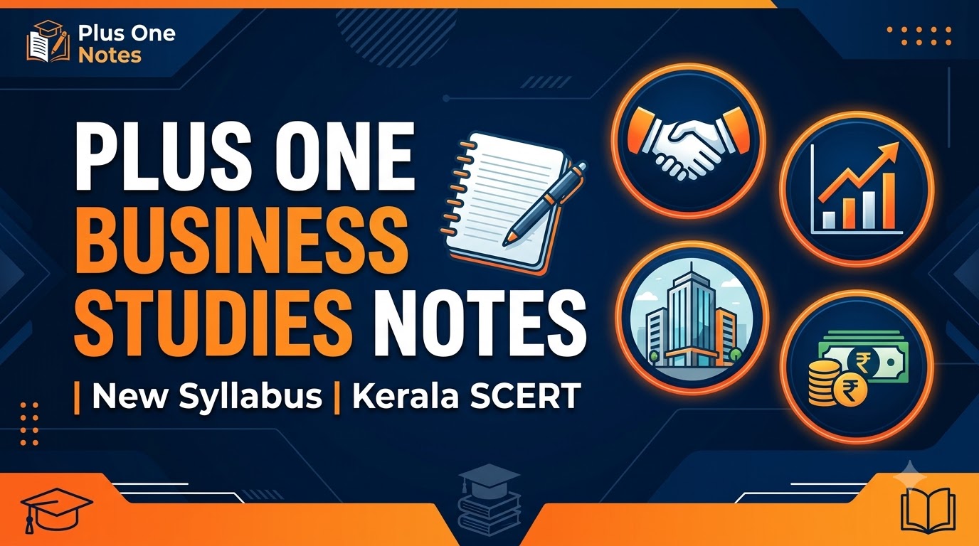 Plus One Business Studies Notes 2026-27 (New Syllabus) | Kerala SCERT Chapter Wise PDF